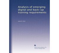 Analysis of Emerging Digital and Back-up Training Requirements