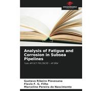 Analysis of Fatigue and Corrosion in Subsea Pipelines: Tubo API 5CT T95 (1%CR) - HF ERW