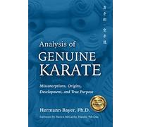 Hermann Bayer Analysis of Genuine Karate (Copertina rigida) Martial Science