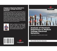 Analysis of Harmonic Distortions in Medium Voltage Electrical Networks: A case study on a power system busbar