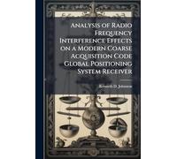 Analysis of Radio Frequency Interference Effects on a Modern Coarse Acquisition Code Global Positioning System Receiver