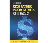 Analysis of Rich Father Poor father of Robert Kiyosaki