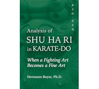 Analysis of Shu Ha Ri in Karate-do: When a Martial Art Becomes a Fine Art