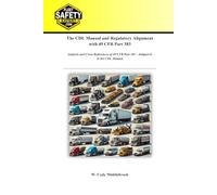 Analysis of the CDL Manual and Regulatory Alignment with 49 CFR Part 383: Analysis and Cross-References of 49 CFR Part 383 - Subpart G to the CDL Manual