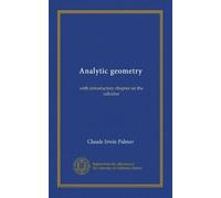 Analytic geometry: with introductory chapter on the calculus