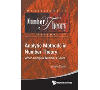 Analytic Methods In Number Theory: When Complex Numbers Count: 11