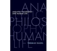 Thomas Nagel Analytic Philosophy and Human Life (Copertina rigida)