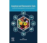 Analytical and Chemometric Tools: An Up-to-date Tutorial With Practical Applications to Food Security and Safety