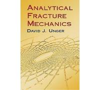 Analytical Fracture Mechanics - [Dover Publications]
