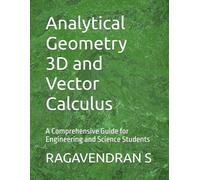 Analytical Geometry 3D and Vector Calculus: A Comprehensive Guide for Engineering and Science Students