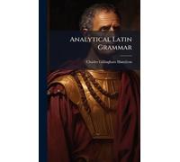 Analytical Latin Grammar