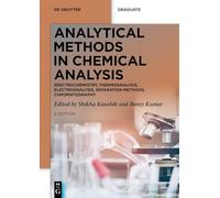 Analytical Methods in Chemical Analysis: Spectrochemistry, Thermoanalysis, Electroanalysis, Separation Methods, Chromatography