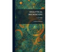 Analytical Microscopy: Its Aims and Methods