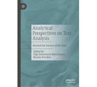 Analytical Perspectives on Text Analysis: Beyond the Surface of the Text