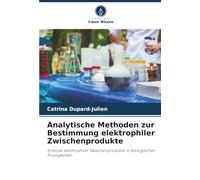 Analytische Methoden zur Bestimmung elektrophiler Zwischenprodukte: Analyse elektrophiler Zwischenprodukte in biologischen Flüssigkeiten