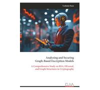 Analyzing and Securing Graph-Based Encryption Models: A Comprehensive Study on RSA, ElGamal, and Graph Structures in Cryptography