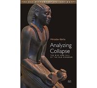 Analyzing Collapse: The Rise and Fall of the Old Kingdom