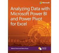 Analyzing Data with Power BI and Power Pivot for Excel: Business Skills