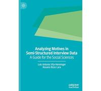 Analyzing Motives in Semi-structured Interview Data: A Guide for the Social Sciences