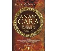 ANAM CARA: EL LIBRO DE LA SABIDURIA CELTA [Lingua spagnola]