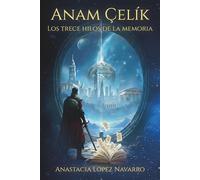 ANAM ÇELIK: Los trece hilos de la memoria
