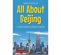 Anam Rasheed All About Beijing (Tascabile) Educational Books for Kids