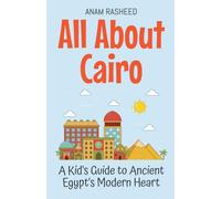 Anam Rasheed All About Cairo (Tascabile) Educational Books for Kids