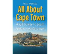 Anam Rasheed All About Cape Town (Tascabile) Educational Books for Kids