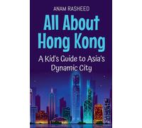 Anam Rasheed All About Hong Kong (Tascabile) Educational Books for Kids