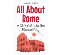 Anam Rasheed All About Rome (Tascabile) Educational Books for Kids
