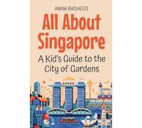 Anam Rasheed All About Singapore (Tascabile) Educational Books for Kids