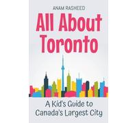 Anam Rasheed All About Toronto (Tascabile) Educational Books for Kids