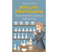 Anam Rasheed Marie Curie's Brilliant Discoveries (Tascabile)