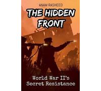 Anam Rasheed The Hidden Front (Tascabile)