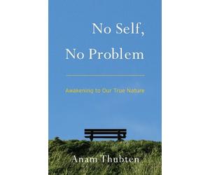 Anam Thubten No Self, No Problem (Tascabile)