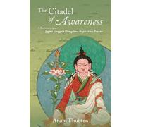 Anam Thubten The Citadel of Awareness (Tascabile)