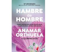 Anamar Orihuela Hambre de hombre Ed. 10° aniversario / Hunger (Copertina rigida)