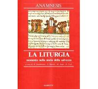 Anàmnesis. Vol. 1: La liturgia, momento nella storia della salvezza