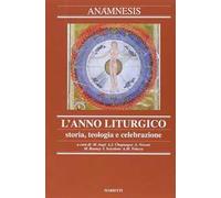 Anàmnesis. Vol. 6: L' anno liturgico. Storia, teologia e celebrazione