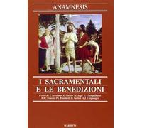 Anàmnesis. Vol. 7: I sacramentali e le benedizioni