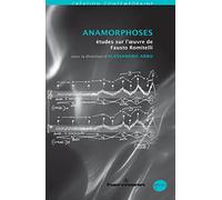 Anamorphoses: Études sur l'oeuvre de Fausto Romitelli
