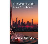 ANAMORPHOSIS: Book 2 - Echoes