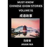 Anan Ma Chinese Idiom Stories (Part 51)- Learn Chinese History and C (Tascabile)