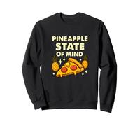 Ananas State of Mind Divertente Hawaiian Pizza Citazione Felpa