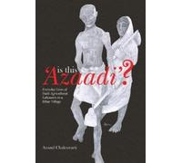 Anand Chakravar Is This ′Azaadi′? - Everyday Lives of Dalit A (Copertina rigida)