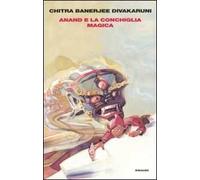 Anand e la conchiglia magica. La Confraternita della Conchiglia. Vol. 1
