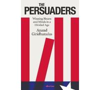 Anand Giridharadas The Persuaders (Copertina rigida)
