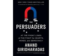 Anand Giridharadas The Persuaders (Tascabile)