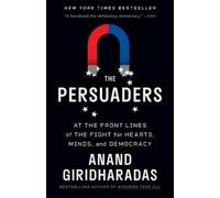 Anand Giridharadas The Persuaders (Tascabile)