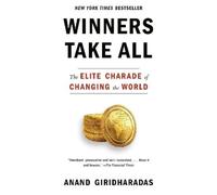 Anand Giridharadas Winners Take All (Tascabile)